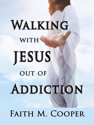 cover image of Walking with Jesus Out of Addiction